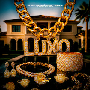 Album Luxo (Explicit) oleh MC Lya