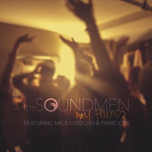 ดาวน์โหลดและฟังเพลง My Friends (Elphante Remix) (Explicit) (Elphante Remix|Explicit) พร้อมเนื้อเพลงจาก The Soundmen