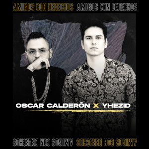 Listen to Amigos Con Derechos song with lyrics from Oscar Calderón