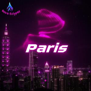 收聽Nova Eclypse的Paris歌詞歌曲
