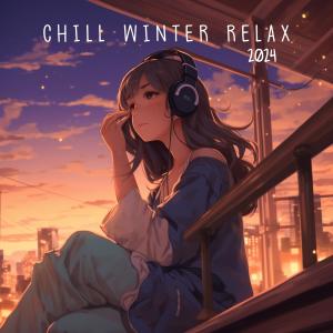 Album Chill Winter Relax 2024 oleh Various Artists