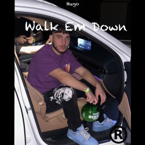 Hugo的專輯Walk Em Down (Explicit)