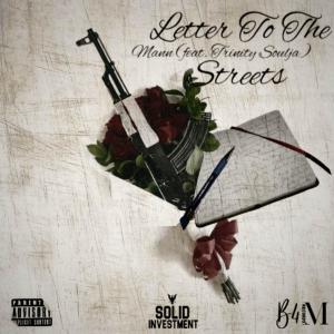ดาวน์โหลดและฟังเพลง Letter To The Streets (feat. Trinity Soulja) (Explicit) พร้อมเนื้อเพลงจาก Mann