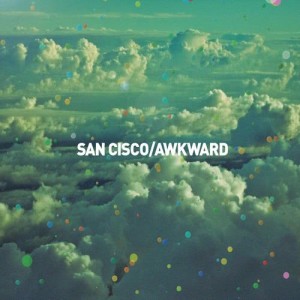 收聽San Cisco的Awkward (EP Version)歌詞歌曲