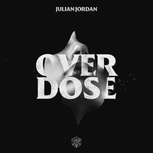 Julian Jordan的專輯OVERDOSE