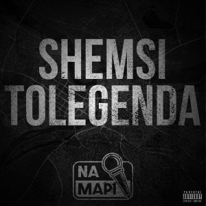 收聽Shemsi的Na Mapi (Shemsi & Tolegenda|Explicit)歌詞歌曲