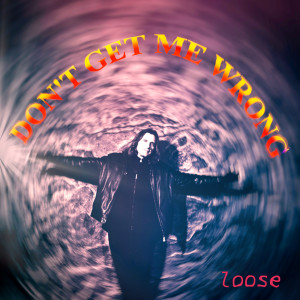 Loose的专辑Don't get me wrong