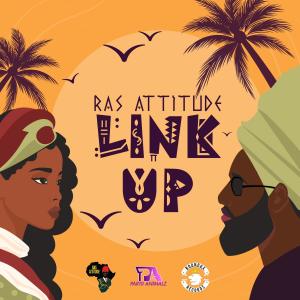 收聽Ras Attitude的Link Up歌詞歌曲