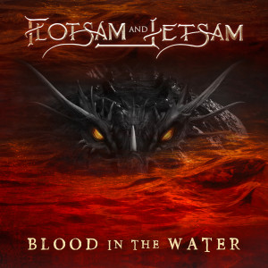 Album Blood in the Water oleh Flotsam and Jetsam