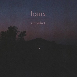 Haux的專輯Ricochet