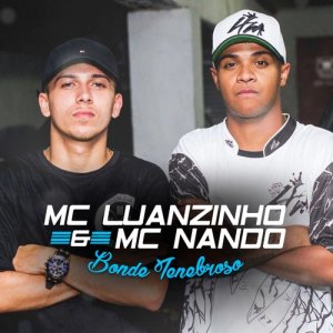 ดาวน์โหลดและฟังเพลง Bonde Tenebroso พร้อมเนื้อเพลงจาก MC Nando