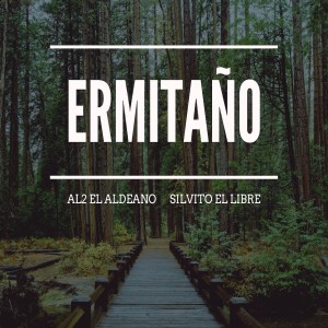 ดาวน์โหลดและฟังเพลง Ermitaño (Explicit) พร้อมเนื้อเพลงจาก La Cueva Mokoya