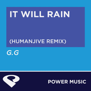 收聽Power Music Workout的It Will Rain (Humanjive Extended Remix)歌詞歌曲