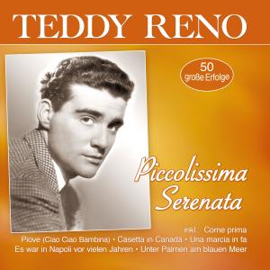 Teddy Reno的專輯Piccolissima Serenata - 50 Erfolge