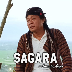 Dengarkan Sagara lagu dari Ahmad Anyes dengan lirik