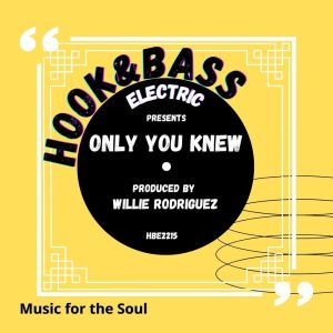 收聽Willie Rodriguez的Only You Knew..歌詞歌曲