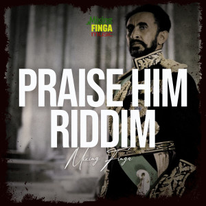 Praise HIM Riddim