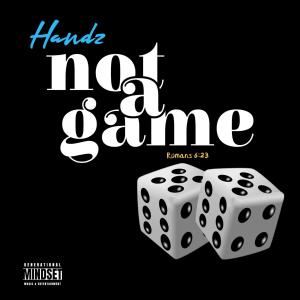 收聽Handz的Not A Game歌詞歌曲