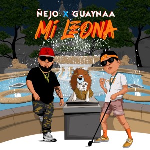 ดาวน์โหลดและฟังเพลง Mi Leona (Explicit) พร้อมเนื้อเพลงจาก Nejo