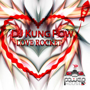DJ Kung Pow的專輯Love Rocket