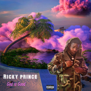 Album God Is Good (Explicit) from Ricky Prince