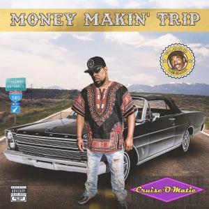 Money Makin' Trip的專輯Cruise-O-Matic (Explicit)