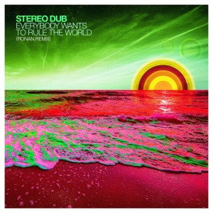 Stereo Dub的專輯Everybody Wants to Rule the World (Ronan Remix)