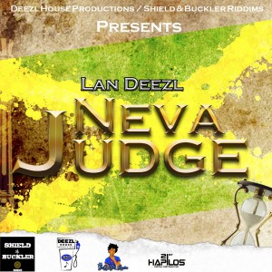 收聽Lan Deezl的Neva Judge歌詞歌曲