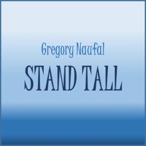 ดาวน์โหลดและฟังเพลง Stand Tall พร้อมเนื้อเพลงจาก Gregory Naufal