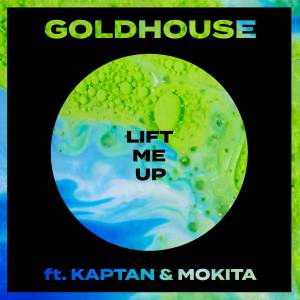 收聽GOLDHOUSE的Lift Me Up (ft. Kaptan & Mokita)歌詞歌曲