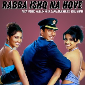 Listen to Rabba Ishq Na Hove (From "Andaaz") song with lyrics from Alka Yagnik