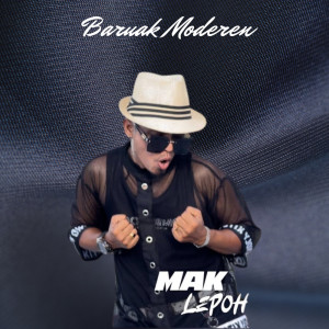 Mak Lepoh的專輯Baruak Moderen