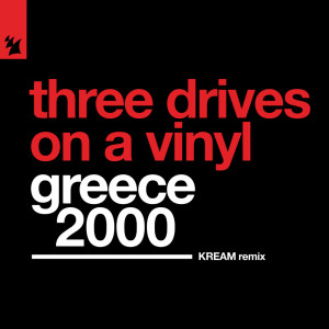 Album Greece 2000 (KREAM Remix) from Three Drives On A Vinyl