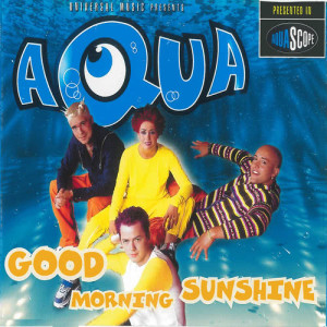 收聽Aqua的Good Morning Sunshine歌詞歌曲