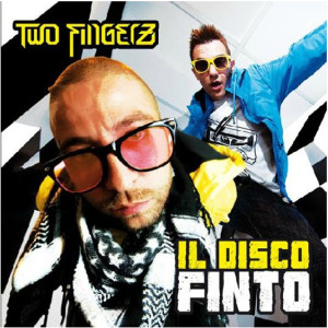 Two Fingerz的專輯Il disco finto
