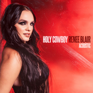Renee Blair的專輯Holy Cowboy (Acoustic)