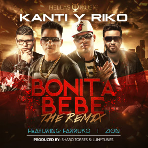 Dengarkan lagu Bonita Bebe (Remix) [feat. Farruko & Zion] nyanyian Kanti y Riko dengan lirik