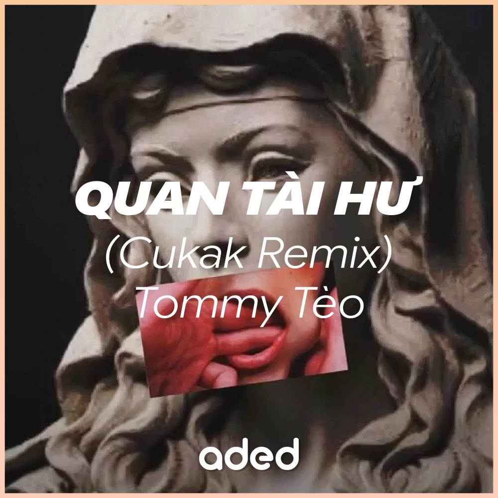 Quan Tài Hư (Cukak Remix) (Cukak Remix|Explicit)