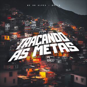 Album Traçando As Metas from MC DN ALVES