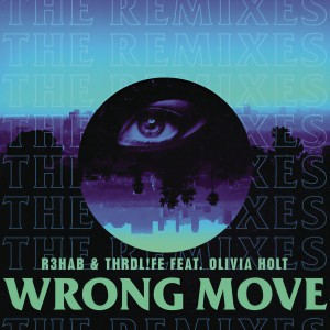收聽R3hab的Wrong Move (Illyus & Barrientos Remix)歌詞歌曲