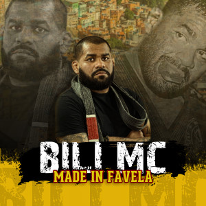 ดาวน์โหลดและฟังเพลง Made In Favela (Explicit) พร้อมเนื้อเพลงจาก Bili MC
