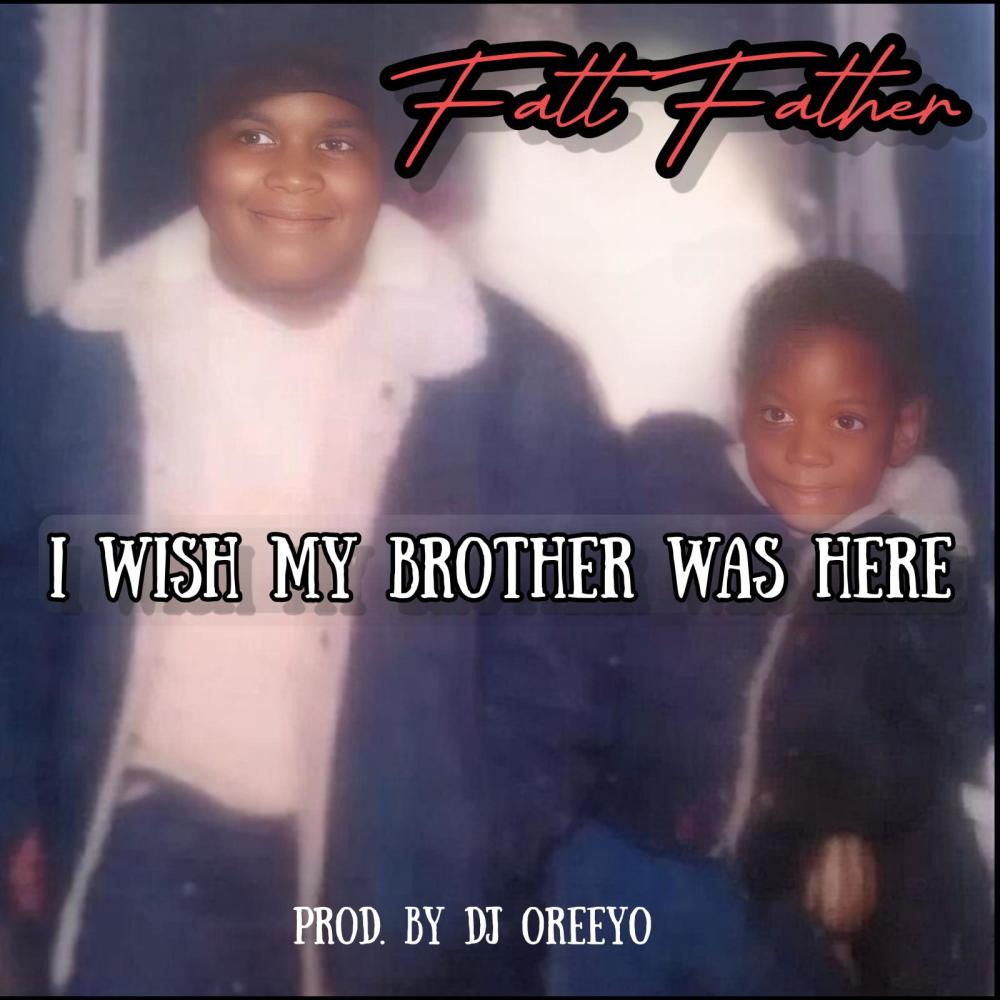 I Wish My Brother Was Here