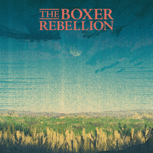 Open Arms dari The Boxer Rebellion