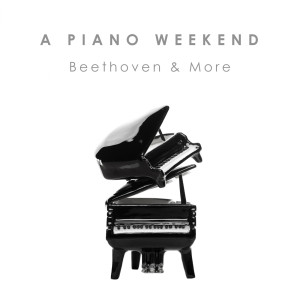 Ludwig van Beethoven的專輯"A Piano Weekend" - Beethoven & More