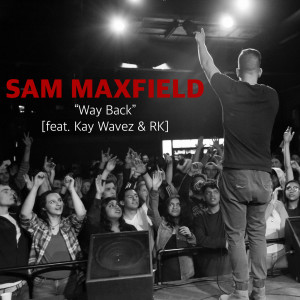 收聽Sam Maxfield的Way Back歌詞歌曲