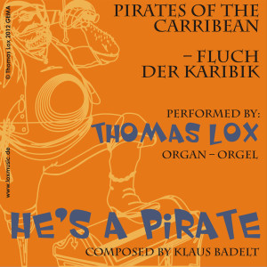 อัลบัม He's a Pirate on a Classical Organ ศิลปิน Thomas Lox