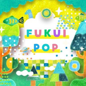Listen to FUKUI POP song with lyrics from scatgoto