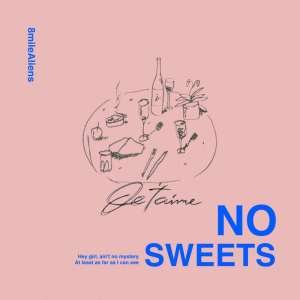 Listen to NO SWEETS song with lyrics from 8mileAliens