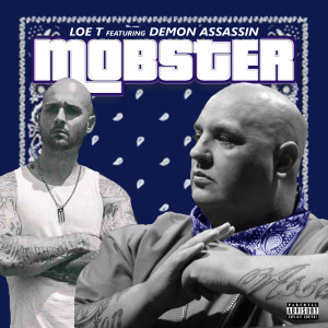 Loe T的专辑Mobster (feat. Demon Assassin)
