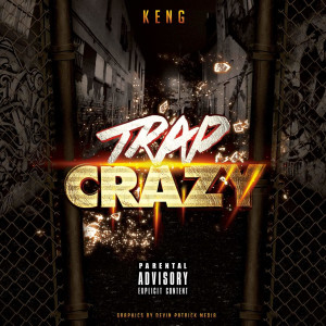 Listen to Trap Crazy (Radio) song with lyrics from Keng RoddG